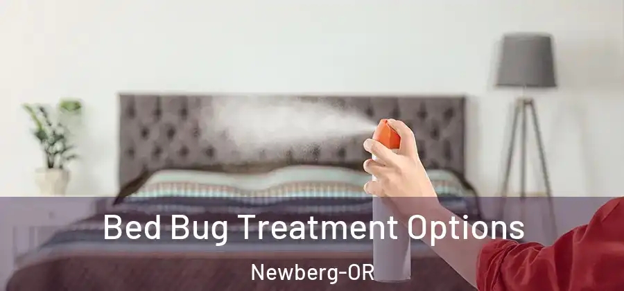 Bed Bug Treatment Options Newberg-OR