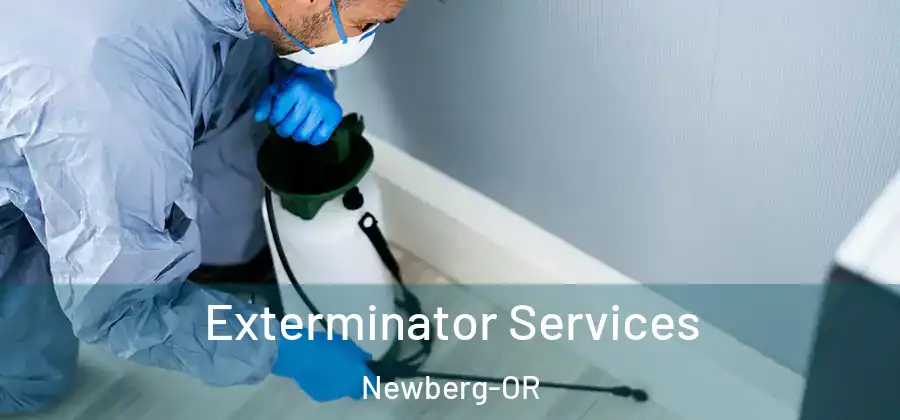 Exterminator Services Newberg-OR