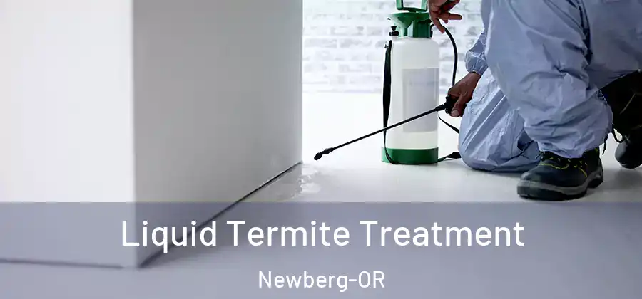 Liquid Termite Treatment Newberg-OR