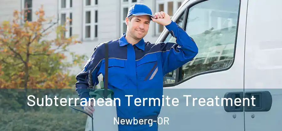 Subterranean Termite Treatment Newberg-OR